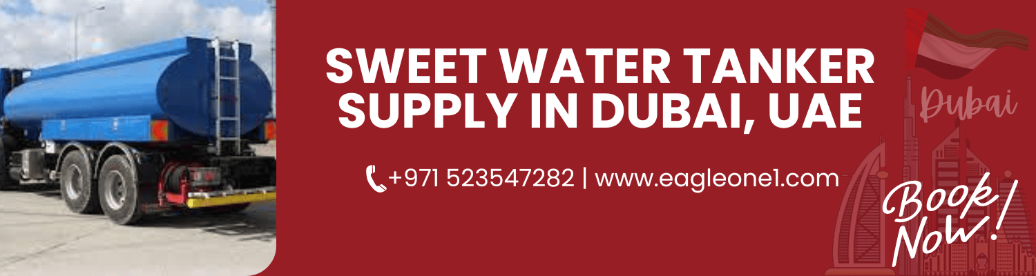Sweet Water Tanker Supply IN DUBAI, UAE with Eagle One Transport LLC, located at Auto Centre Office No .B 207 22A St- Al Khabaisi - Deira Dubai.