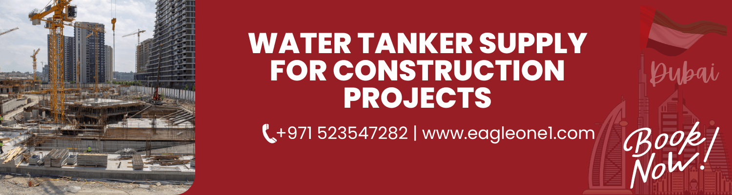 Water Tanker Supply for Construction Projects in Dubai