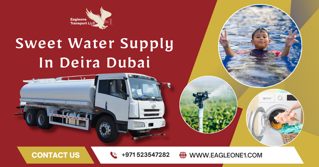 Sweet Water Supply In Deira Dubai