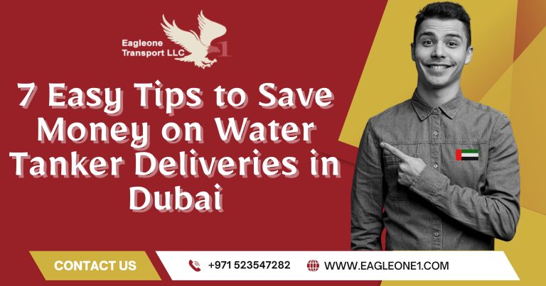 7 Easy Tips to Save Money on Water Tanker Deliveries in Dubai UAE